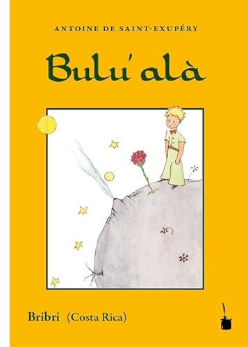 Bulu’ alà: Der kleine Prinz - Bribri (Costa Rica)
